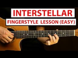 Interstellar - EASY Fingerstyle Guitar Lesson (Tutorial) How to Play Fingerstyle