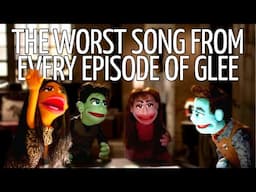 The Worst Song from Every Glee Episode