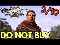 DO NOT BUY Kingdom Come: Deliverance 2 - VERY Disappointing...