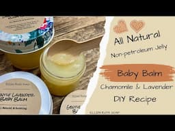 All Natural NON-Petroleum Soothing Baby Balm w/ Lavender Essential oil #gentle | Ellen Ruth Soap