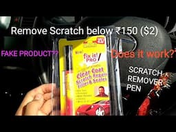 SCRATCH REMOVER PEN| DOES IT REMOVE SCRATCHES| FAKE PRODUCT | REMOVE SCRATCH FROM CAR AND BIKE|