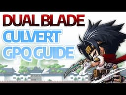 MapleStory - Dual Blade CULVERT [GPQ] Rotation Guide (2024)