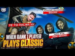 Classic To Halwa Hy Rank 1 Player K Lye😂 | Random Squad Called Me Non PTA😢 | How Brand | Pubg Mobile