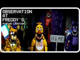 Observation at Freddy's: Missing Location Full Walkthrough All Campaigns + All Jumpscares