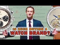 Is Mark Zuckerberg BUYING a Watch Brand?