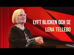 Lyft blicken och se | Lena Tellebo