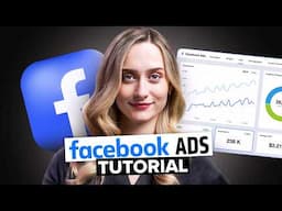 The COMPLETE Facebook Ads Tutorial (2025)