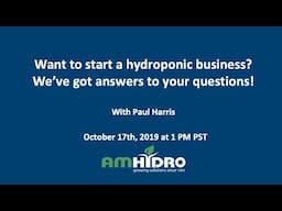 Want to Start a Hydroponic Business? We've got answers to your questions!