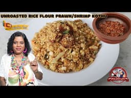 வறுக்காத அரிசி மா இருந்தால் இப்படி புட்டு கொத்து செய்யலாம் || Unroasted Rice Flour Shrimp Kothu