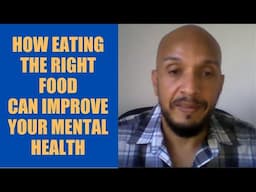 How Eating the Right Food Can Improve Your Mental Health