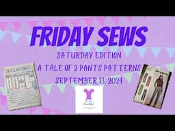 Friday Sews 9/13/24