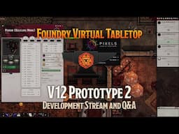 Development Update and Q&A - Version 12 Prototype 2 Release