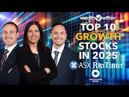 Top 10 Growth Stocks in 2025: Macquarie Bank, RIO Tinto, ASX and More