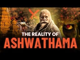 The Real Truth of Ashwatthama !