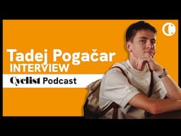 Tadej Pogačar Interview › Cyclist Magazine Podcast [ft. Fahri Diner]