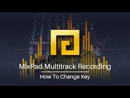 How to Change Key | MixPad Multitrack Recording and Mixing Software Tutorial