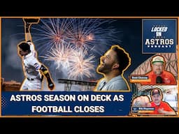 Astros season on deck, as football closes