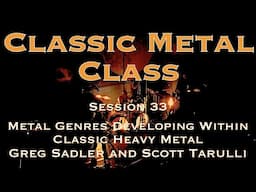 Classic Metal Class Session 33 | Metal Genres Developing Within Classic Heavy Metal in the 1970s-80s