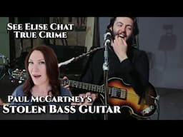 Paul McCartney's Stolen Bass found after 50 years? See Elise Chat True Crime