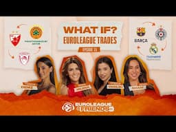 The CRAZIEST EuroLeague TRADE Scenarios | MVP Debates and the SERBIAN DERBY | EuroLeague & Friends