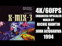 [4K/60fps Upscaled] X-Mix-3 - Richie Hawtin & John Acquaviva presents Enter Digital Reality! (1994)