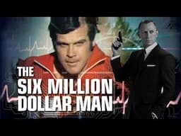 The Six Million Dollar Man and James Bond