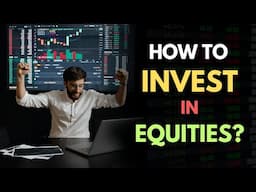 How to Invest in Equities? – [Hindi] – Quick Support