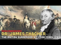 Dr. James Thacher | The British Surrender at Yorktown, 1781