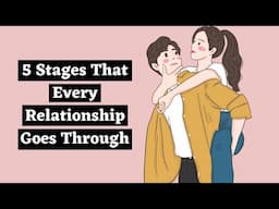 The 5 Stages of a Relationship: Which One Are You In