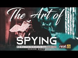 The Art of Spying series official Teaser | Real channel