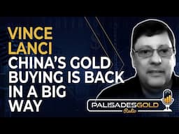 Vince Lanci: China's Gold Buying is Back in a Big Way