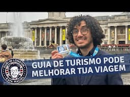 Guia de turismo faz diferença na viagem? Como é o credenciamento de guia Blue Badge em Londres?