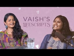 Beyond the Lyrics: Vaish's Soulful Lifescript | The Lifescripts Podcast