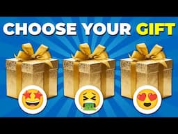 Choose your gift 🎁 🤩🤮😍