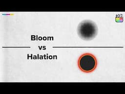 Halation ≠ Bloom - What's the difference?