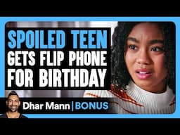 SPOILED TEEN Gets FLIP PHONE For Birthday | Dhar Mann Bonus!