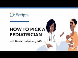 How to Pick a Pediatrician? with Dania Lindenberg, MD | San Diego Health