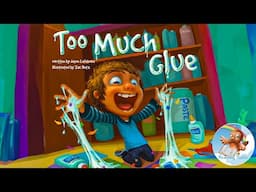 📖 Kids Book Read Aloud: Too Much Glue by Jason Lefebvre