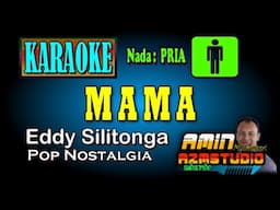 MAMA Eddy Silitonga KARAOKE Nada PRIA