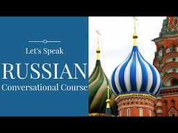 Let's Speak Russian | Russian Language Conversation for Beginners