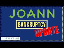 Joann's bankruptcy situation updated