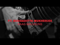 Budhaditya Mukherjee: Raag Malkauns