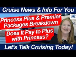 CRUISE NEWS! Save Money on Your Next Princess Cruise! Princess Packages Breakdown & Analysis