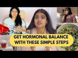 How to get Hormonal Balance in simple steps | Full Plan of Action | Somya Luhadia