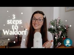 Get started with Waldorf | Essential tips to get started on your journey