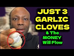 Just 3 Garlic Cloves, and Money Will Flow Like Water Into Your Life – A Powerful Spiritual Secret!