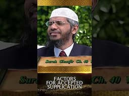 Factors for Accepted Supplication - Dr Zakir Naik