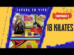 18 KILATES / Zapada EN VIVO en UN POCO DE RUIDO !