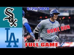 Dodgers vs White Sox [TODAY] Jun 25, 2024 Full Game Highlights | MLB Highlights | Season 2024