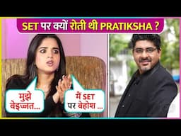 Pratiksha Honmukhe CRIED Everyday On Yeh Rishta Set, Says ' Meri Insult..'